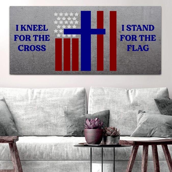 Thick Gray Stand For The Cross, Kneel For The Flag American Flag Patriotic Wall Art - Christian Canvas Wall Art