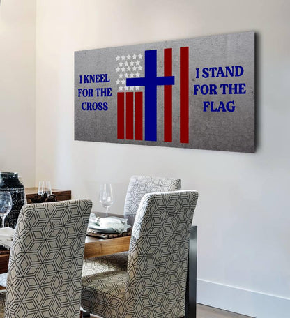 Thick Gray Stand For The Cross, Kneel For The Flag American Flag Patriotic Wall Art - Christian Canvas Wall Art