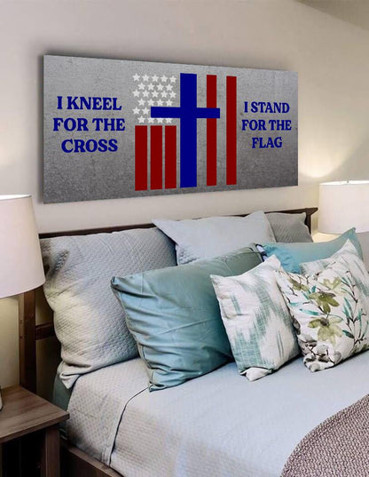 Thick Gray Stand For The Cross, Kneel For The Flag American Flag Patriotic Wall Art - Christian Canvas Wall Art