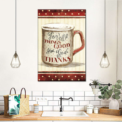Things Good Wall Art Canvas - Canvas Religious Wall Art - Christian Wall Decor Living Room