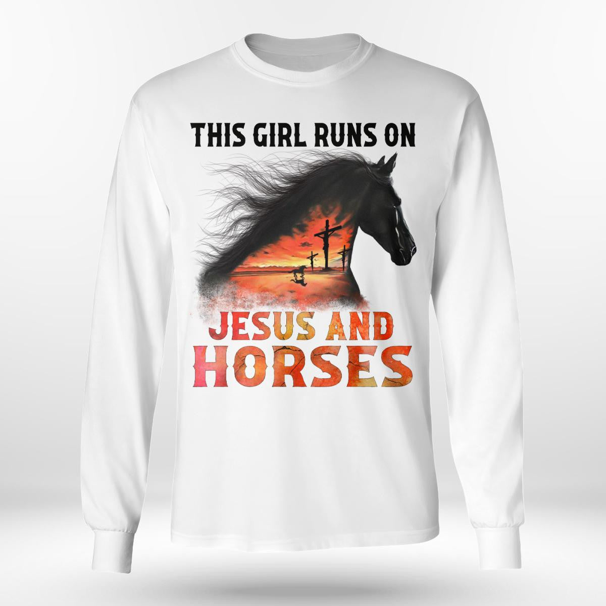 This Girl Runs On Jesus And Horses, Jesus Sweatshirt Hoodie, God T-Shirt, Faith T-Shirt