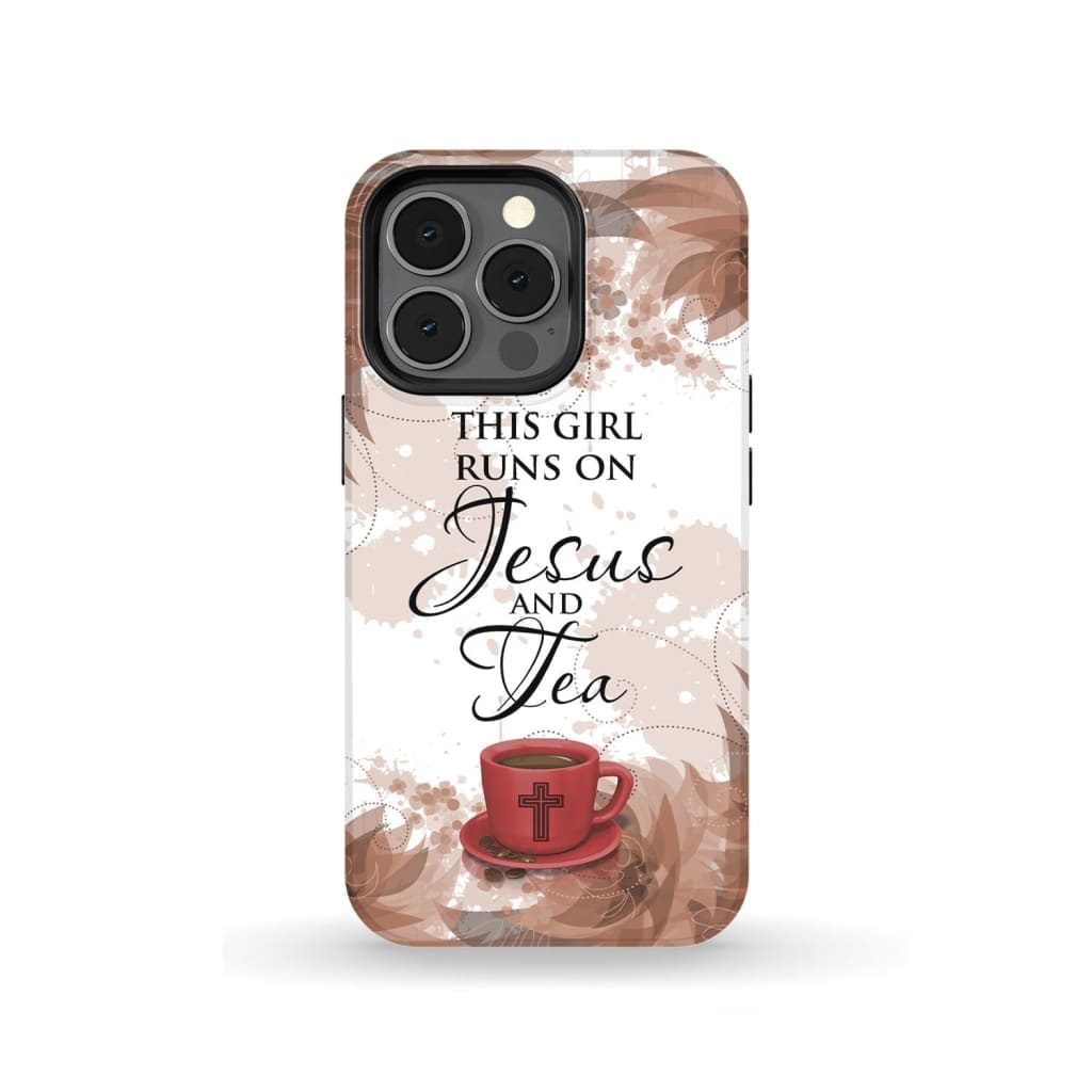 This Girl Runs On Tea And Jesus Phone Case - Christian Phone Cases - Religious Phone Case