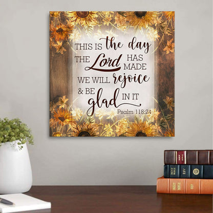 This Is The Day Lord Has Made Psalm 11824 Bible Verse Wall Art Canvas Print