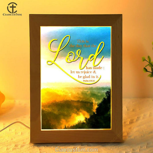 This Is The Day That The Lord Has Made Psalm 11824 Christian Decor Frame Lamp Prints - Bible Verse Wooden Lamp - Scripture Night Light