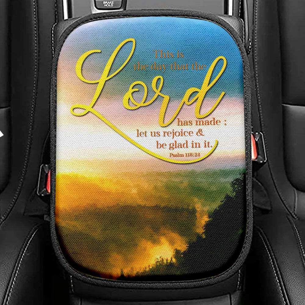 This Is The Day That The Lord Has Made Psalm 11824 Christian Decor Seat Box Cover, Bible Car Center Console Cover, Scripture Interior Car Accessories