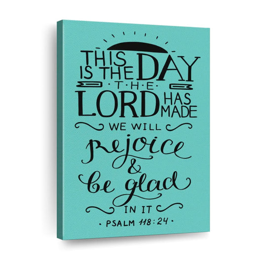This Is The Day The Lord Has Made Bible Verse Wall Art Canvas - Canvas Religious Wall Art - Christian Wall Decor Living Room