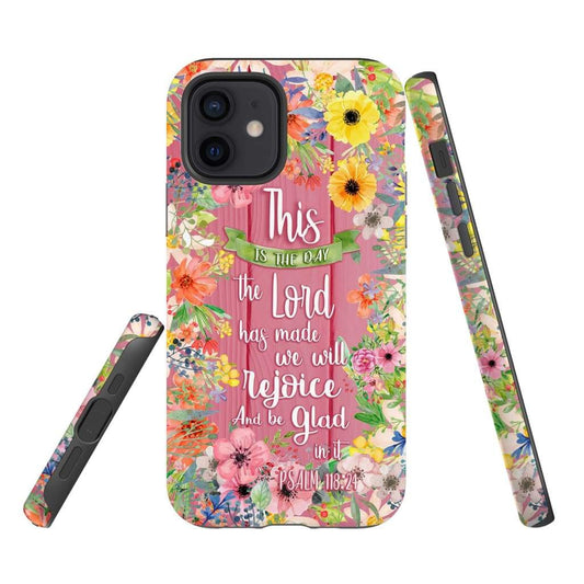 This Is The Day The Lord Has Made Psalm 11824 Phone Case - Christian Phone Cases- Iphone Samsung Cases Christian