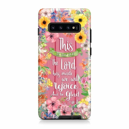 This Is The Day The Lord Has Made Psalm 11824 Phone Case - Christian Phone Cases- Iphone Samsung Cases Christian