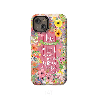 This Is The Day The Lord Has Made Psalm 11824 Phone Case - Christian Phone Cases- Iphone Samsung Cases Christian