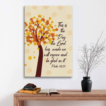 This Is The Day The Lord Has Made Psalm 11824 Thanksgiving Canvas Art - Bible Verse Canvas - Scripture Wall Art