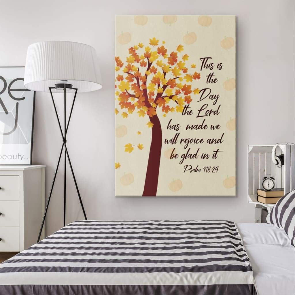 This Is The Day The Lord Has Made Psalm 11824 Thanksgiving Canvas Art - Bible Verse Canvas - Scripture Wall Art