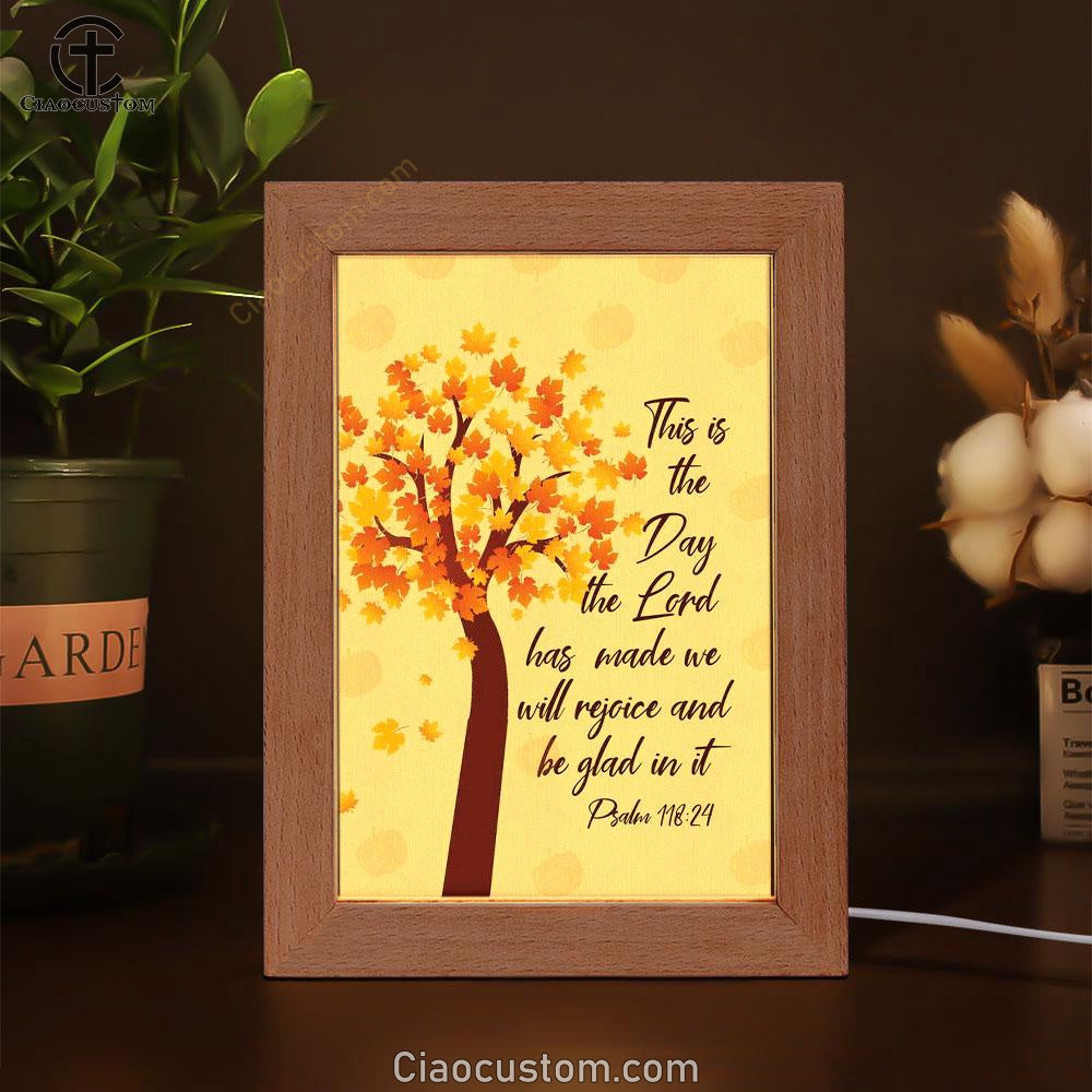 This Is The Day The Lord Has Made Psalm 11824 Thanksgiving Frame Lamp Prints - Bible Verse Wooden Lamp - Scripture Night Light