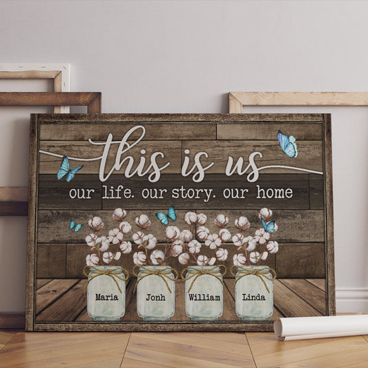 This Is Us Our Story Our Home Butterfly Cotton Flower Canvas - Personalized Family Gifts