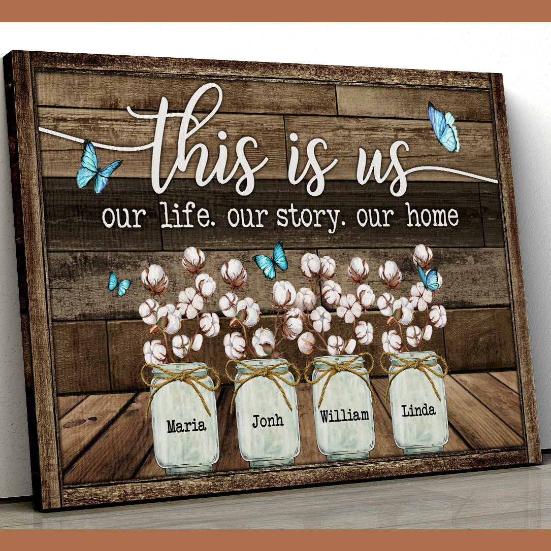 This Is Us Our Story Our Home Butterfly Cotton Flower Canvas - Personalized Family Gifts
