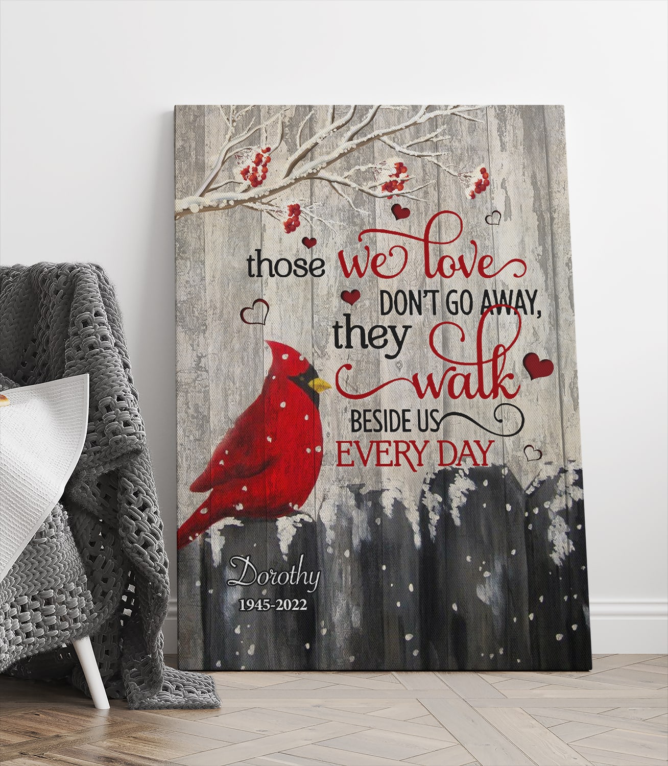 Those We Love Don't Go Away They Walk Beside Us Every Day Canvas Prints - Personalized Cardinal Bird