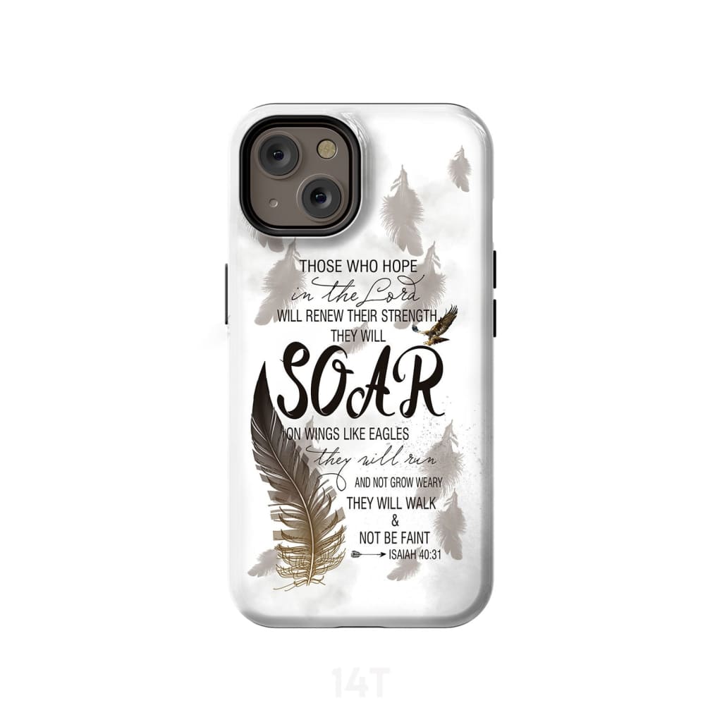 Those Who Hope In The Lord Isaiah 4031 Feather Phone Case - Bible Verse Phone Cases- Iphone Samsung Cases Christian