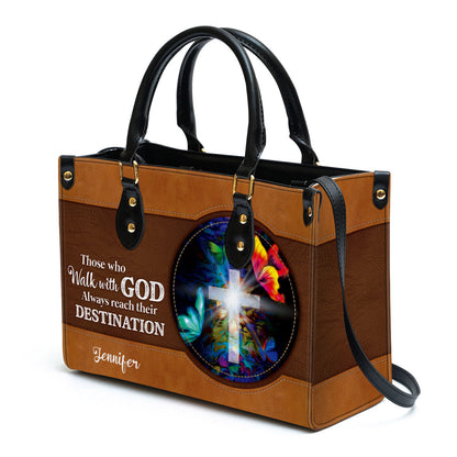 Those Who Walk With God Always Reach Their Destination Personalized Cross Leather Handbag