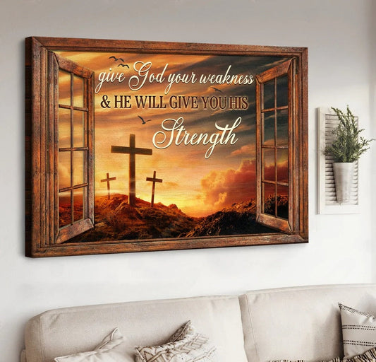 Three Wooden Crosses Heaven Sky Give God Your Weakness Canvas Wall Art - Christian Poster - Religious Wall Decor