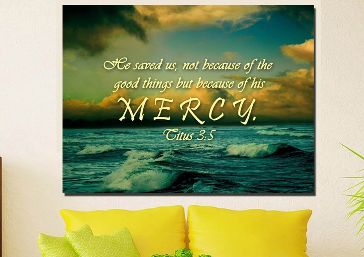 Titus 35 He Saved Us Because Of His Mercy Wall Art Canvas Print - Christian Canvas Wall Art