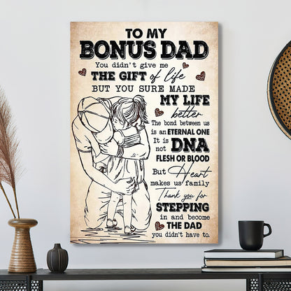 To My Bonus Dad - The Gift Of Life - Father's Day Canvas - Best Gift For Fathers Day - Ciaocustom