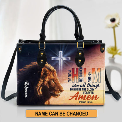 To Him Be The Glory Forever Personalized Leather Bag For Women - Religious Gifts For Women