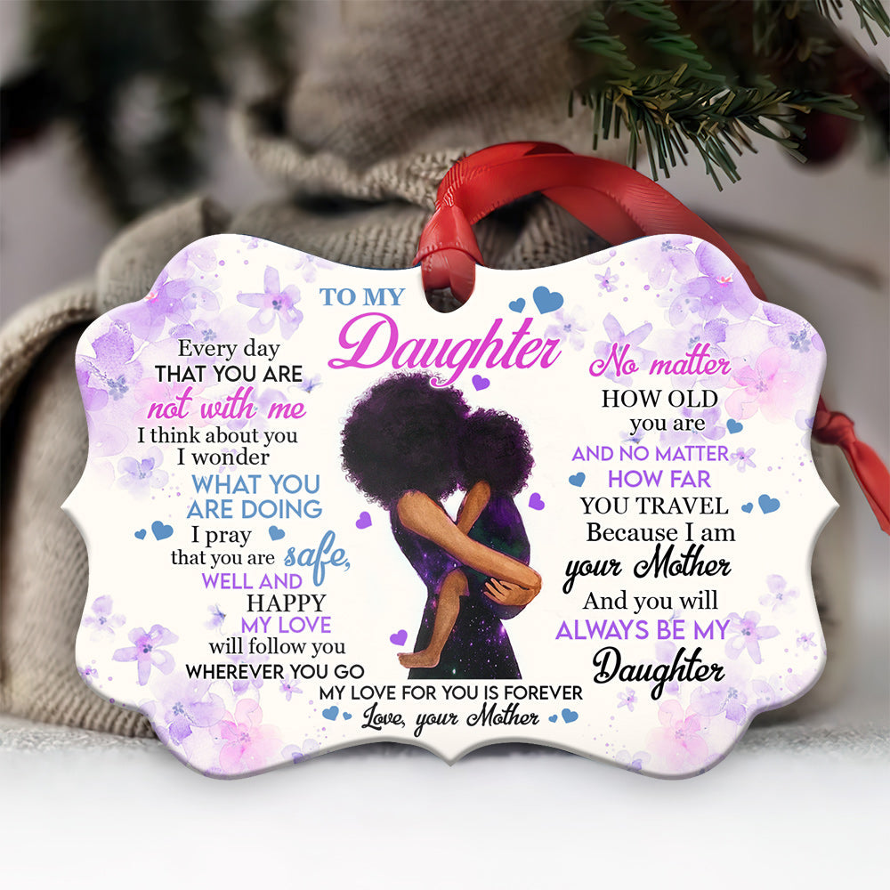  To My Black Daughter Metal Ornament - Christmas Ornament - Christmas Gift