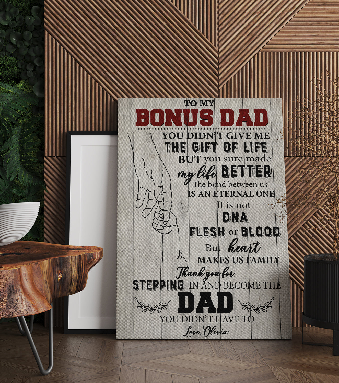 To My Bonus Dad You Didn’t Give Me The Gift Of Life But You Sure Made My Life Better Canvas