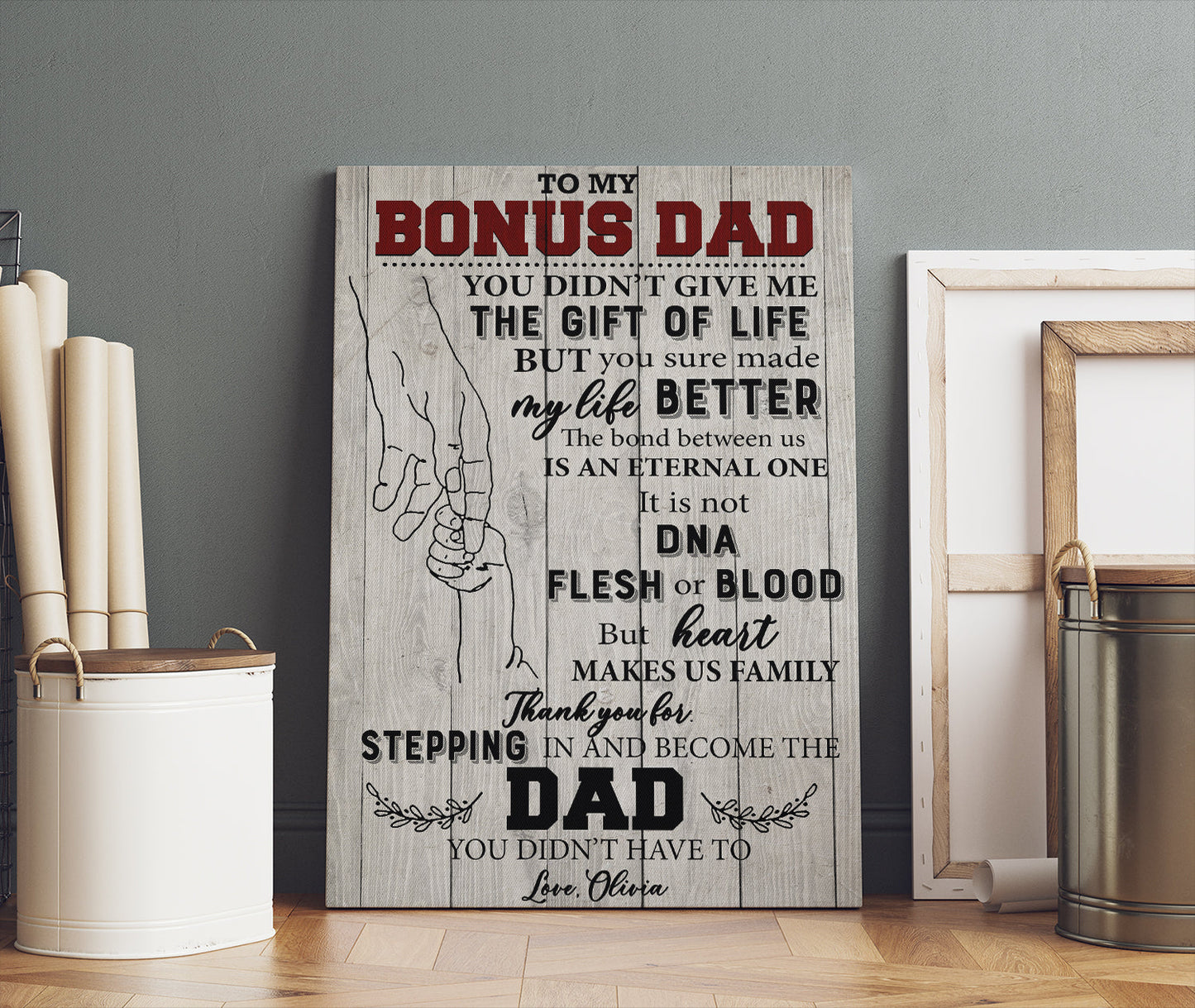 To My Bonus Dad You Didn’t Give Me The Gift Of Life But You Sure Made My Life Better Canvas