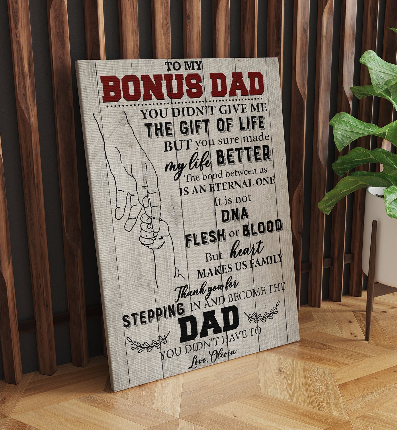 To My Bonus Dad You Didn’t Give Me The Gift Of Life But You Sure Made My Life Better Canvas