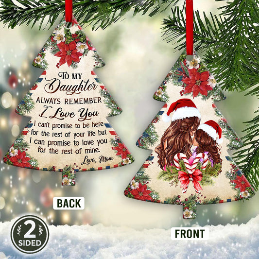 To My Daughter Always Remember Tree Shaped Ornament - Christmas Ornament - Ciaocustom