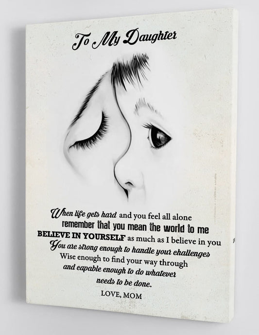 To My Daughter Canvas Wall Art - Gift For Daughter From Mom Framed Canvas 32