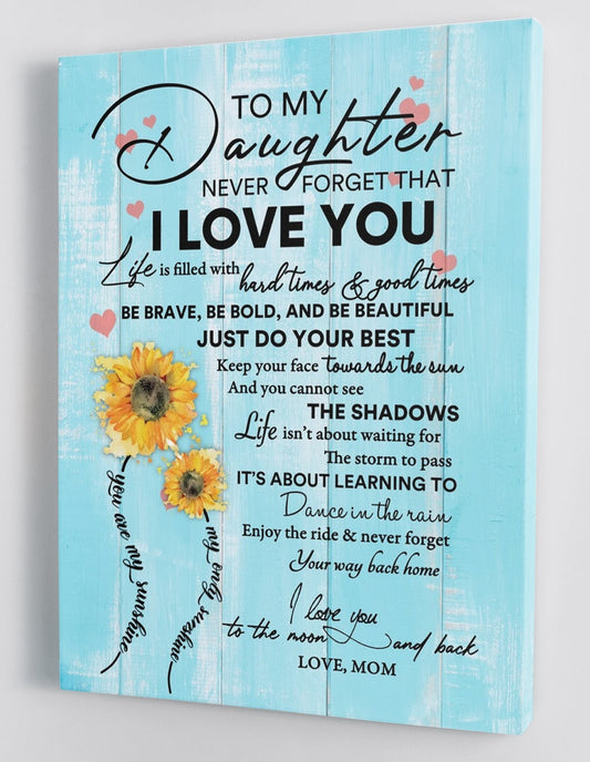 To My Daughter Canvas Wall Art - Gift For Daughter From Mom Sunflower Learn To Dance In The Rain Framed Canvas Prints 91