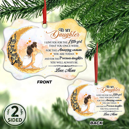  To My Daughter Love You To The Moon Metal Ornament - Christmas Ornament - Christmas Gift