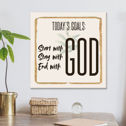 Today Goal Start With God Stay With God End With God Canvas Wall Art - Christian Wall Art - Religious Wall Decor