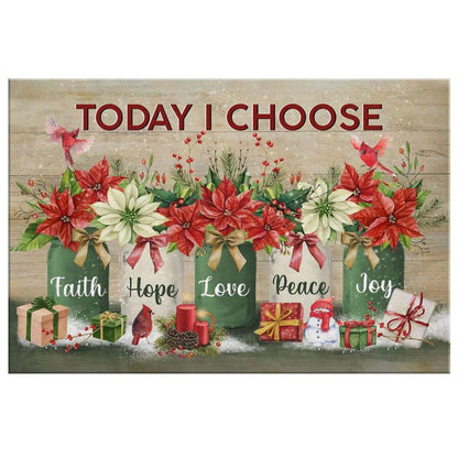 Today I Choose Faith Hope Love Peace Joy, Christmas Christian Wall Art Canvas - Religious Wall Decor