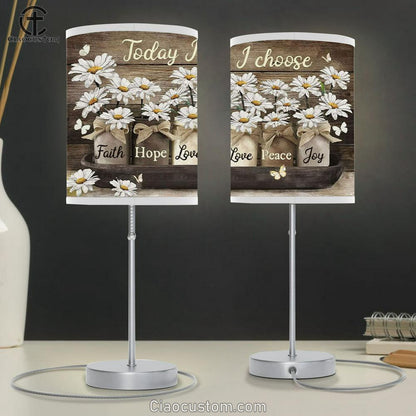 Today I Choose Faith Hope Love Peace Joy Daisies Jar Table Lamp For Bedroom - Christian Room Decor