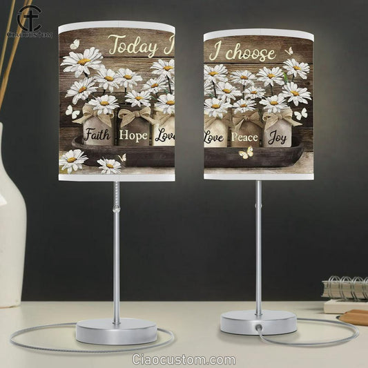 Today I Choose Faith Hope Love Peace Joy Daisies Jar Table Lamp For Bedroom - Christian Room Decor