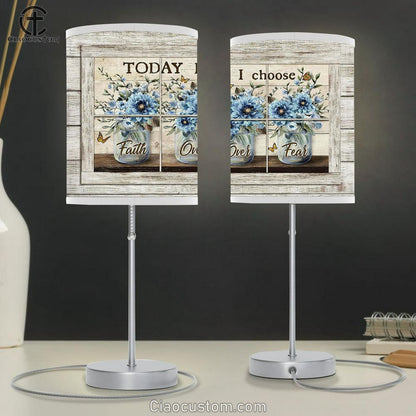 Today I Choose Faith Over Fear Blue Flower Butterfly Lamp Art Table Lamp - Christian Lamp Art - Religious Art