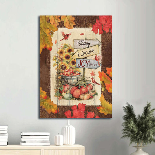 Today I Choose Joy Autumn Season Canvas Wall Art - Red Cardinal Pumpkin Sunflower Portrait Canvas