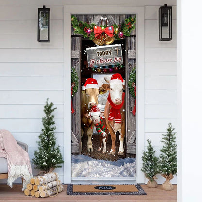 Today I Choose Joy Cattle Farmhouse Door Cover - Christmas Outdoor Decoration