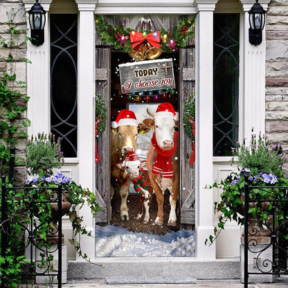 Today I Choose Joy Cattle Farmhouse Door Cover - Christmas Outdoor Decoration