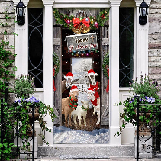 Today I Choose Joy Goat Farmhouse Door Cover - Christmas Outdoor Decoration