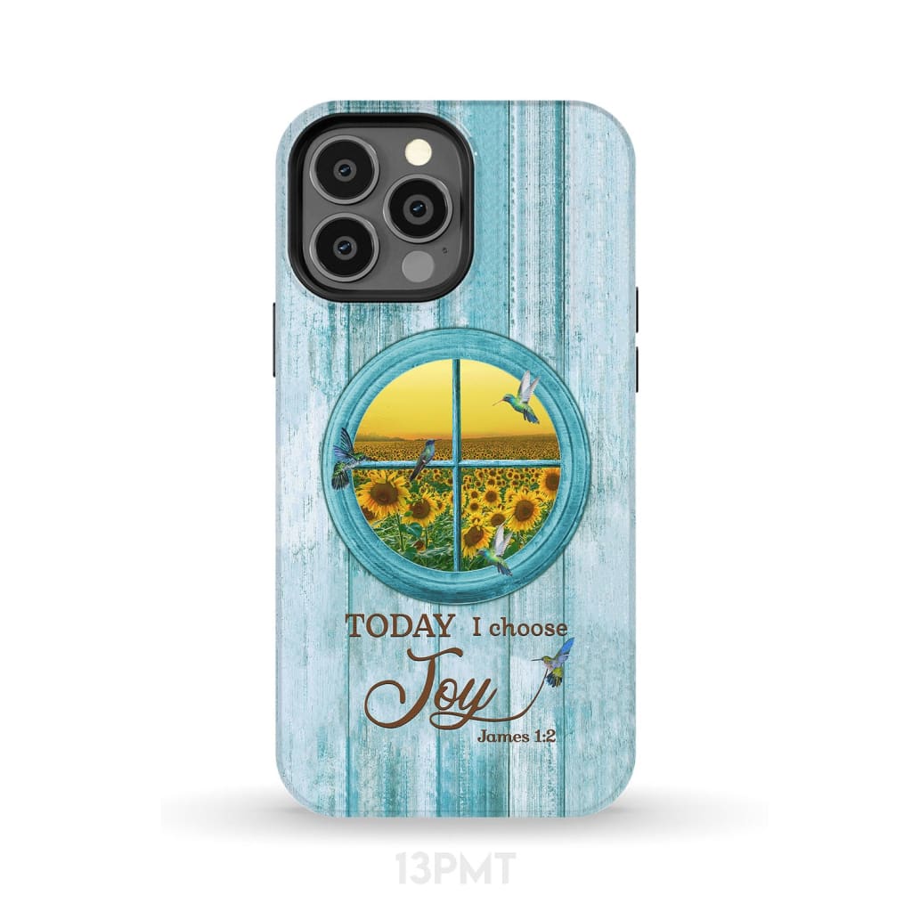 Today I Choose Joy Hummingbird Sunflower Phone Case - Scripture Phone Cases - Iphone Cases Christian