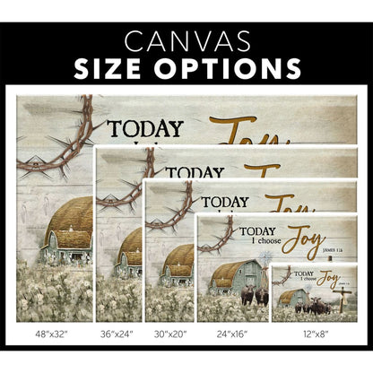 Today I Choose Joy James 12 Farmhouse Style Canvas Wall Art - Christian Canvas - Faith Canvas