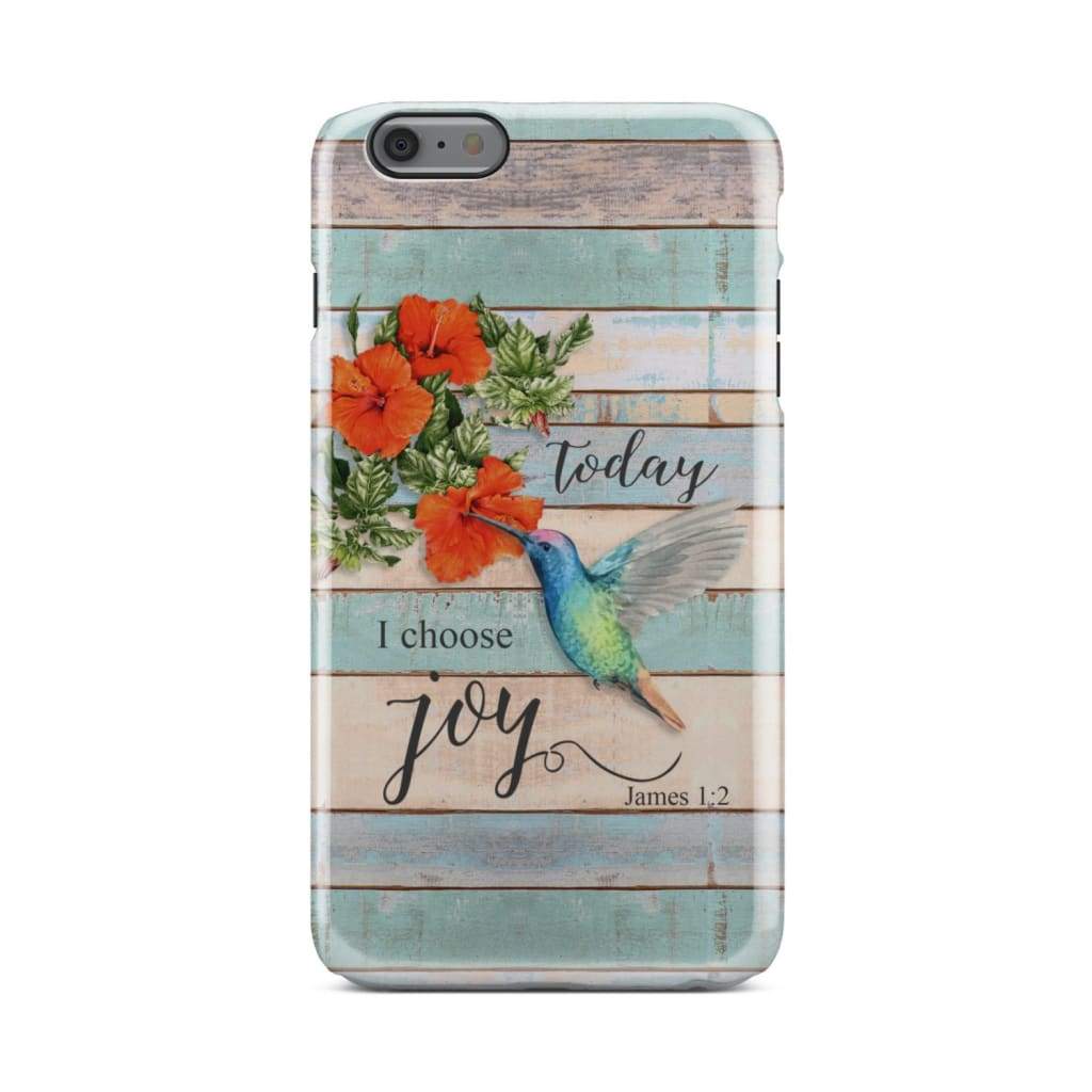 Today I Choose Joy James 12 Hummingbird Flower Phone Case - Inspirational Bible Scripture iPhone Cases