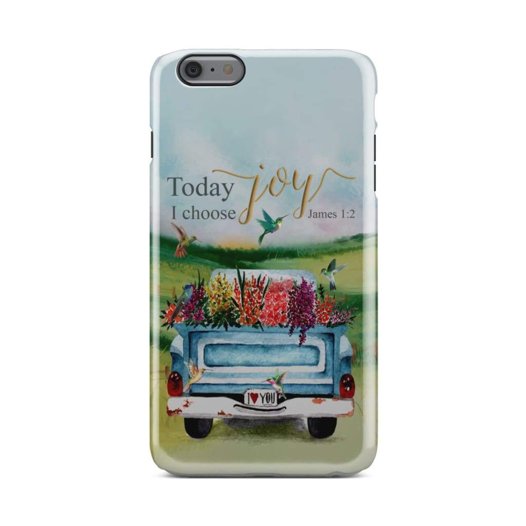 Today I Choose Joy James 12 Phone Case - Inspirational Bible Scripture iPhone Cases