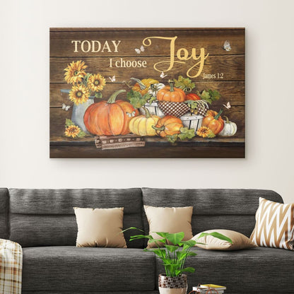 Today I Choose Joy James 12 Pumpkin Autumn Wall Art Canvas - Religious Wall Decor