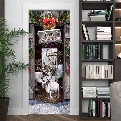 Today I Choose Joy Reindeer Farmhouse Door Cover - Christmas Outdoor Decoration