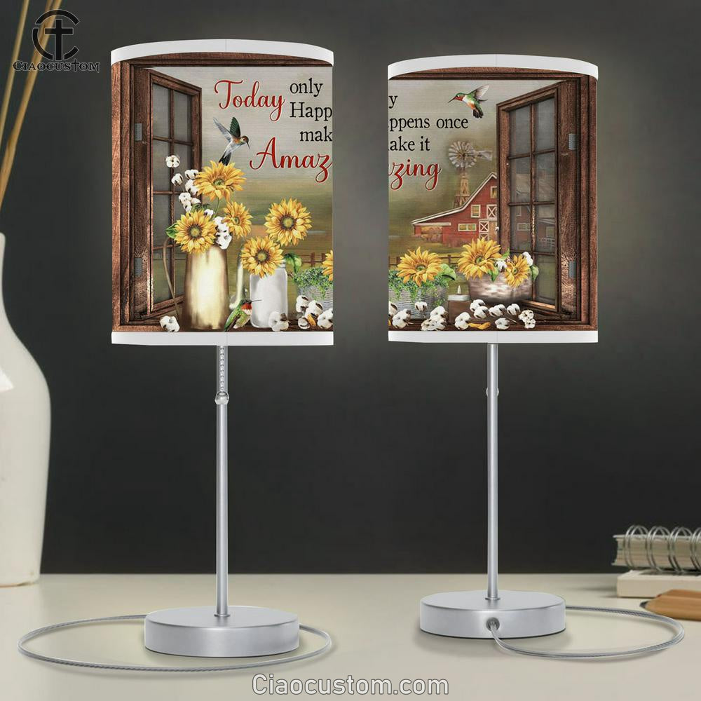 Today Only Happens Once Make It Amazing Sunflowers Large Table Lamp - Christian Table Lamp Prints - Religious Table Lamp Art