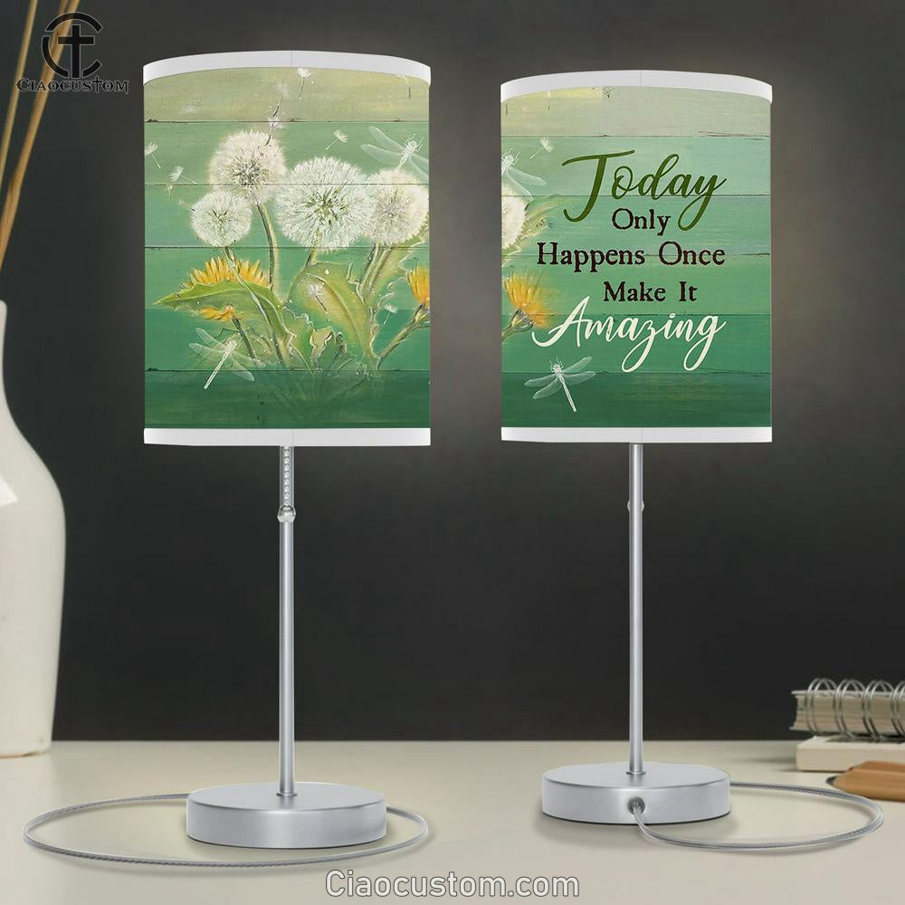Today Only Happens Once Make It White Dandelion Butterfly Dragonfly Table Lamp Art - Bible Verse Lamp Art - Room Decor Christian